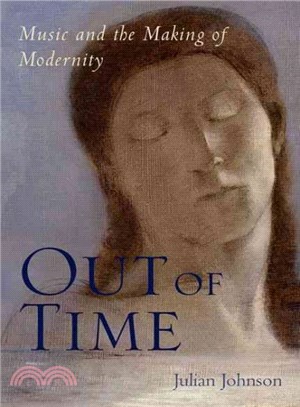 Out of Time ─ Music and the Making of Modernity