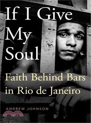 If I Give My Soul ─ Faith Behind Bars in Rio De Janeiro