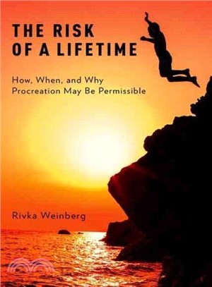 The Risk of a Lifetime ─ How, When, and Why Procreation May Be Permissible