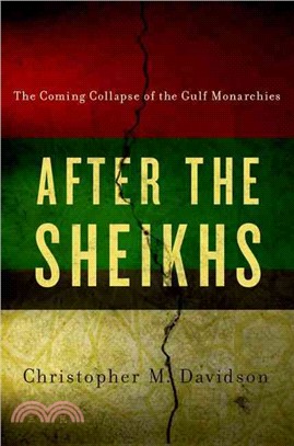 After the Sheikhs ─ The Coming Collapse of the Gulf Monarchies