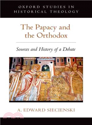 The Papacy and the Orthodox ─ Sources and History of a Debate