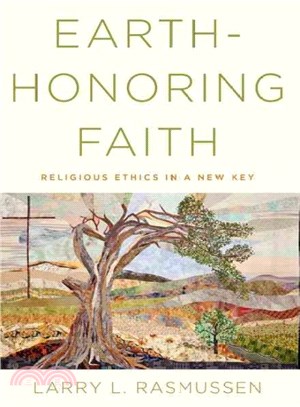 Earth-Honoring Faith ─ Religious Ethics in a New Key