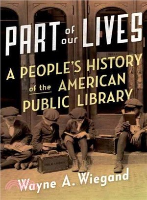 Part of Our Lives ─ A People's History of the American Public Library