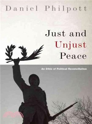 Just and Unjust Peace ─ An Ethic of Political Reconciliation