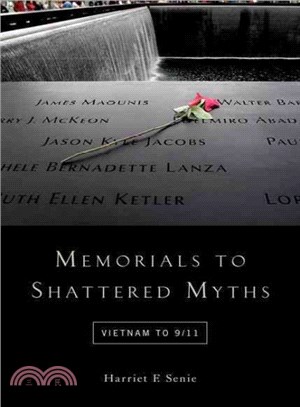 Memorials to Shattered Myths ─ Vietnam to 9/11