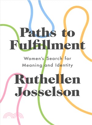 Paths to Fulfillment ─ Women's Search for Meaning and Identity