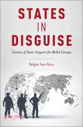 States in Disguise ─ Causes of State Support for Rebel Groups