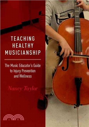 Teaching Healthy Musicianship ─ The Music Educator's Guide to Injury Prevention and Wellness