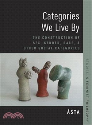 Categories We Live by ― The Construction of Sex, Gender, Race, and Other Social Categories