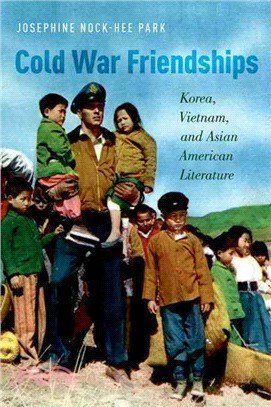 Cold War Friendships ─ Korea, Vietnam, and Asian American Literature