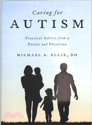 Caring for Autism ─ Practical Advice from a Parent and Physician