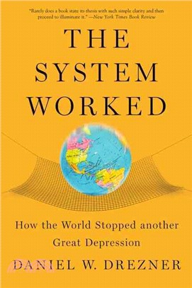 The System Worked ─ How the World Stopped Another Great Depression