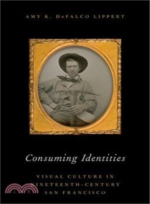 Consuming Identities ― Visual Culture in Nineteenth-century San Francisco