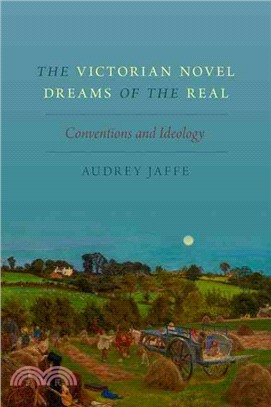 The Victorian Novel Dreams of the Real ─ Conventions and Ideology