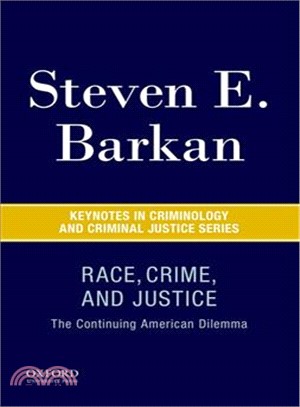 Race, Crime, and Justice ― The Continuing American Dilemma