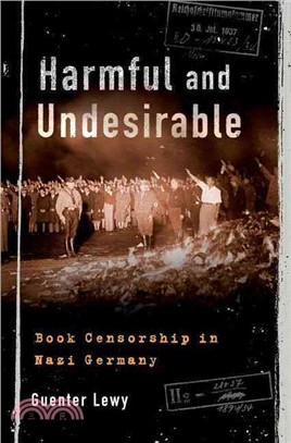 Harmful and Undesirable ─ Book Censorship in Nazi Germany