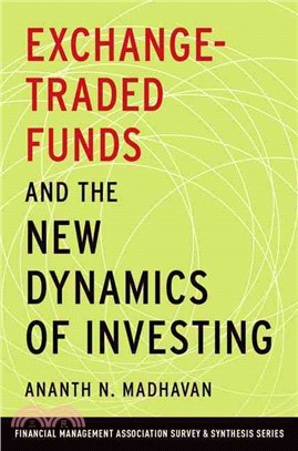 Exchange-Traded Funds and the New Dynamics of Investing