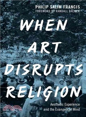 When Art Disrupts Religion ─ Aesthetic Experience and the Evangelical Mind