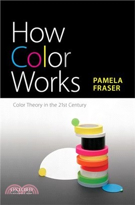 How Color Works ― Color Theory in the Twenty-first Century