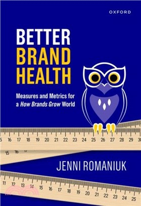 Better Brand Health：Measures and Metrics for a How Brands Grow World