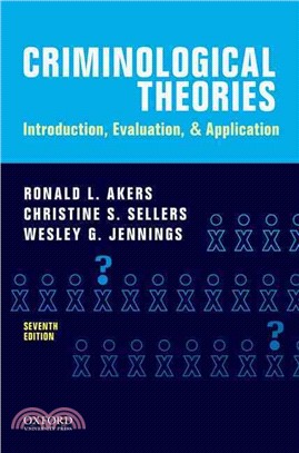 Criminological Theories ─ Introduction, Evaluation, and Application