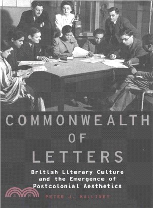 Commonwealth of Letters ─ British Literary Culture and the Emergence of Postcolonial Aesthetics