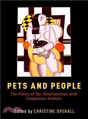 Pets and People ― The Ethics of Our Relationships With Companion Animals