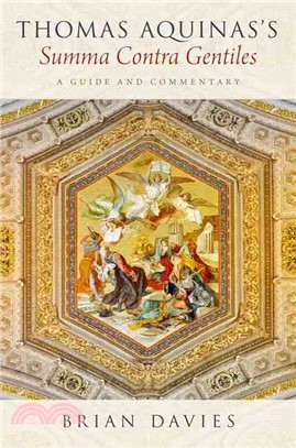 Thomas Aquinas's Summa Contra Gentiles ─ A Guide and Commentary