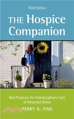 The Hospice Companion ─ Best Practices for Interdisciplinary Care of Advanced Illness