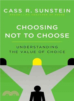 Choosing Not to Choose ─ Understanding the Value of Choice