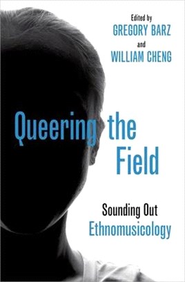 Queering the Field ― Sounding Out Ethnomusicology
