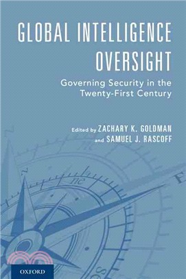 Global Intelligence Oversight ─ Governing Security in the Twenty-first Century