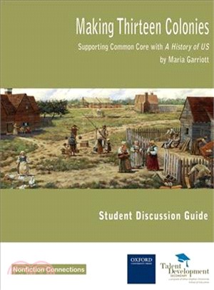 Making Thirteen Colonies ― Supporting Common Core With a History of Us - Student Discussion Guide