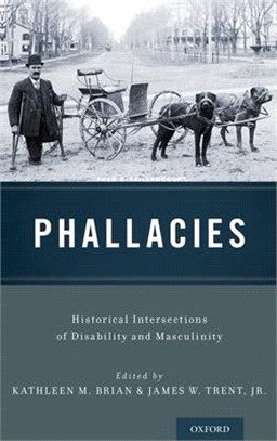 Phallacies ─ Historical Intersections of Disability and Masculinity