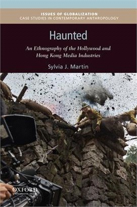 Haunted ─ An Ethnography of the Hollywood and Hong Kong Media Industries