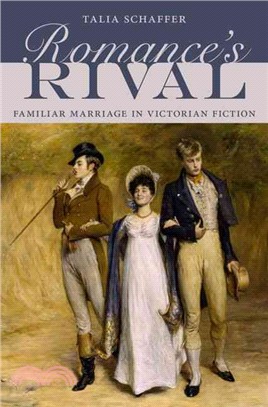 Romance's Rival ─ Familiar Marriage in Victorian Fiction