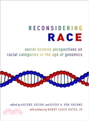 Reconsidering Race ― Social Science Perspectives on Racial Categories in the Age of Genomics