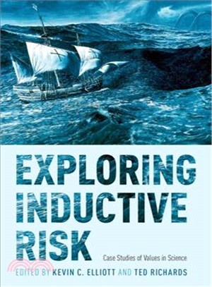Exploring Inductive Risk ─ Case Studies of Values in Science