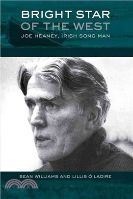 Bright Star of the West ─ Joe Heaney, Irish Song Man