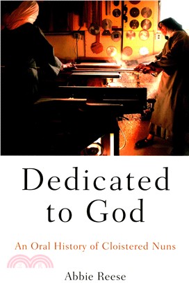 Dedicated to God ─ An Oral History of Cloistered Nuns