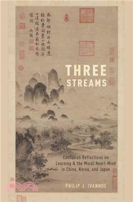 Three Streams ─ Confucian Reflections on Learning and the Moral Heart-Mind in China, Korea, and Japan