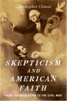 Skepticism and American Faith ― From the Revolution to the Civil War