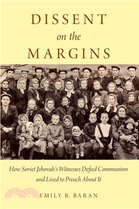 Dissent on the Margins ─ How Soviet Jehovah's Witnesses Defied Communism and Lived to Preach About It