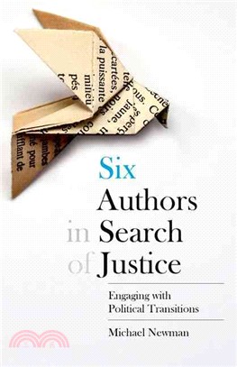 Six Authors in Search of Justice ─ Engaging With Political Transitions