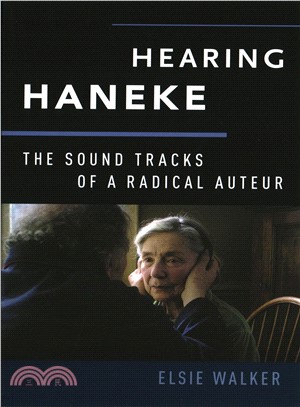 Hearing Haneke ─ The Sound Tracks of a Radical Auteur