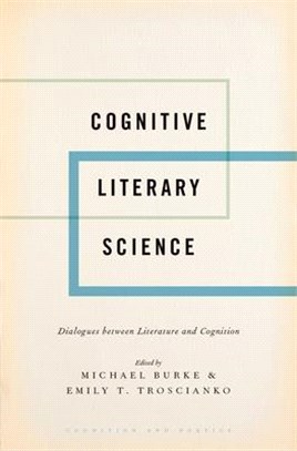 Cognitive Literary Science ─ Dialogues Between Literature and Cognition