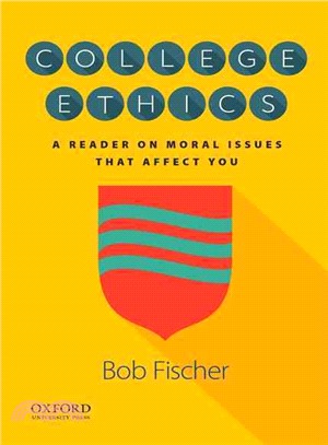 College Ethics ─ A Reader on Moral Issues That Affect You