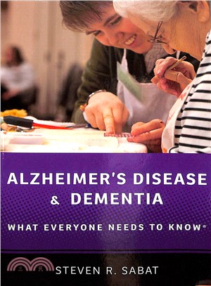 Alzheimer's Disease and Dementia ─ What Everyone Needs to Know