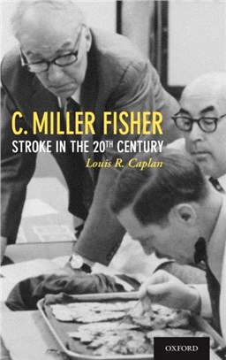 C. Miller Fisher：Stroke in the 20th Century