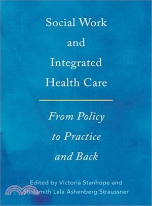 Social Work and Integrated Health Care ─ From Policy to Practice and Back